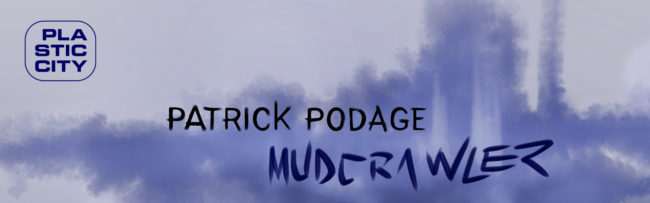 Patrick Podage – Mudcrawler – Banner