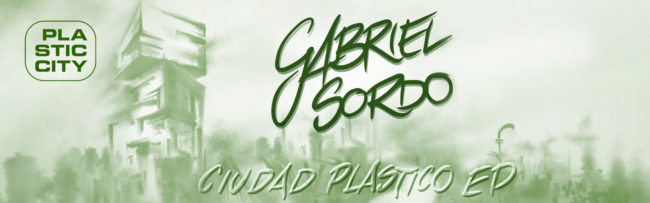 Gabriel Sordo – Ciudad Plastico EP – Banner