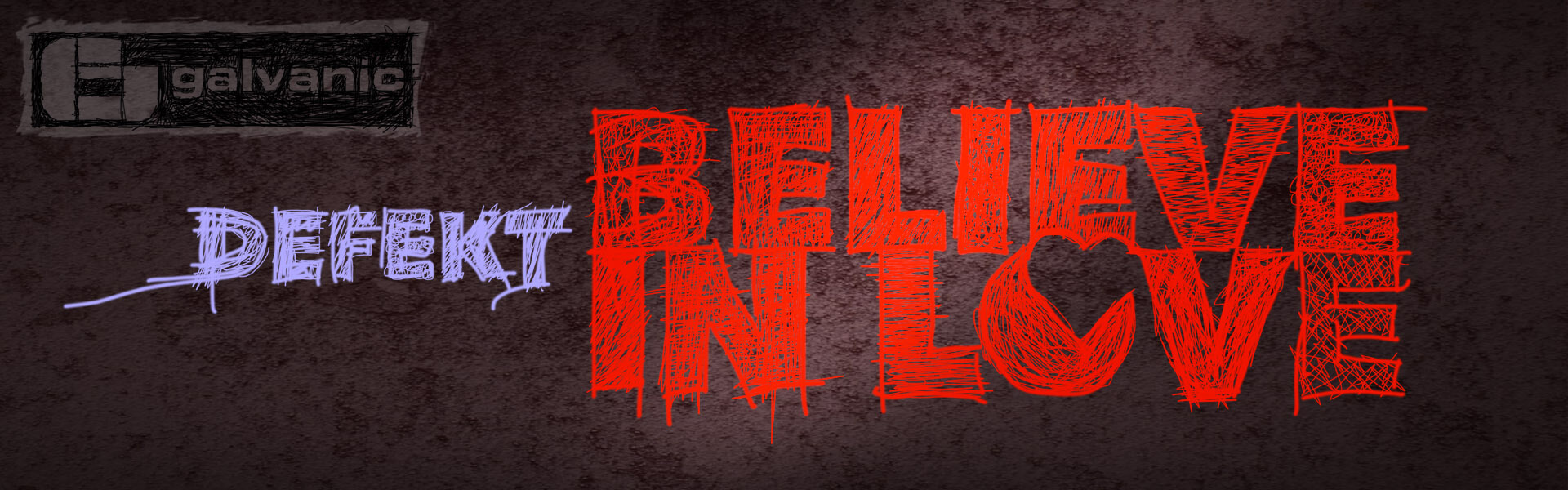 Defekt – Believe in Love – Banner