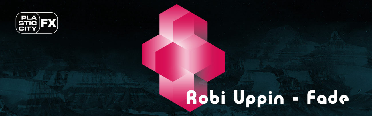 pcfx013_Robi-Uppin-Fade_UCM.ONE-BANNER_1920x600_72dpi