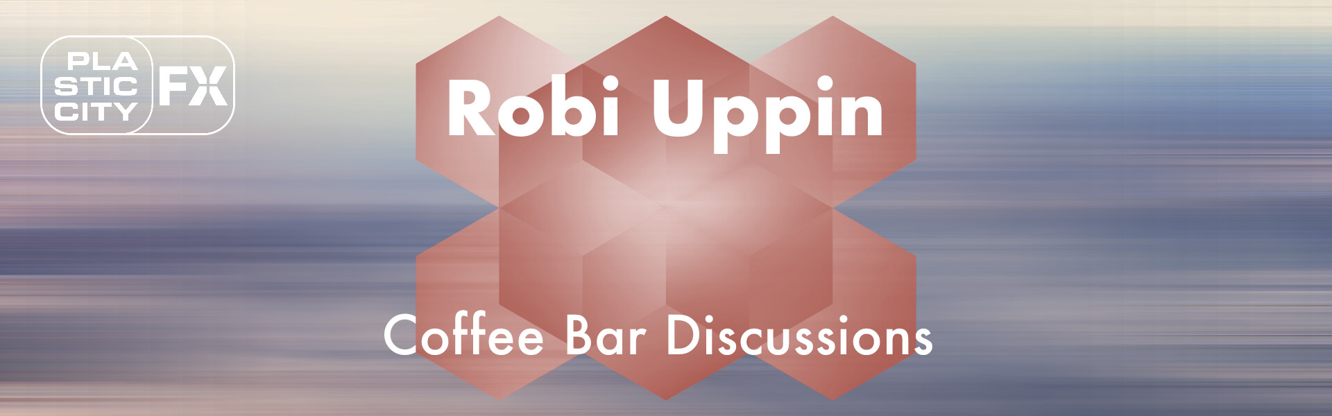 pcfx015_Robi-Uppin-Coffee-Bar-Discussions_UCM.ONE-BANNER_1920x600_72dpi