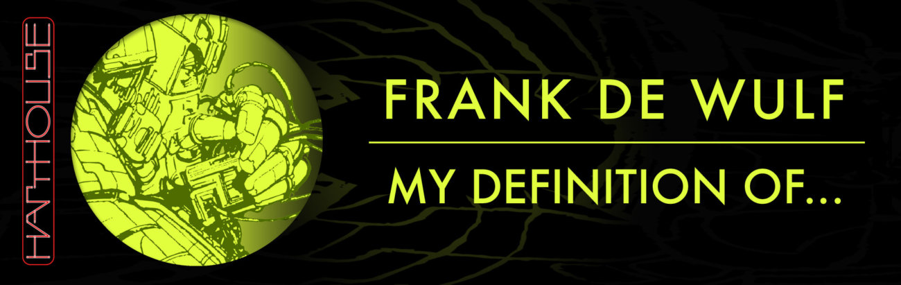 B Frank De Wulf – My Definition