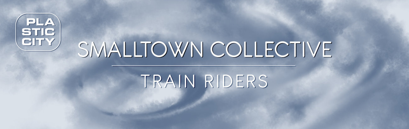 B Smalltown Collective – Train Riders