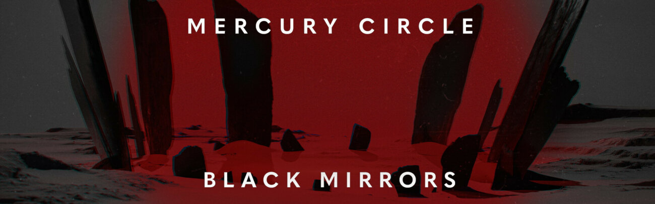 B Mercury Circle – Black Miirrors Single