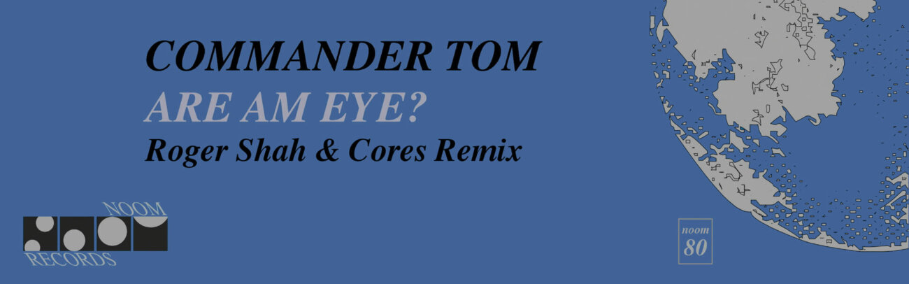 B Commander Tom – Roger Shah + Cores Remix