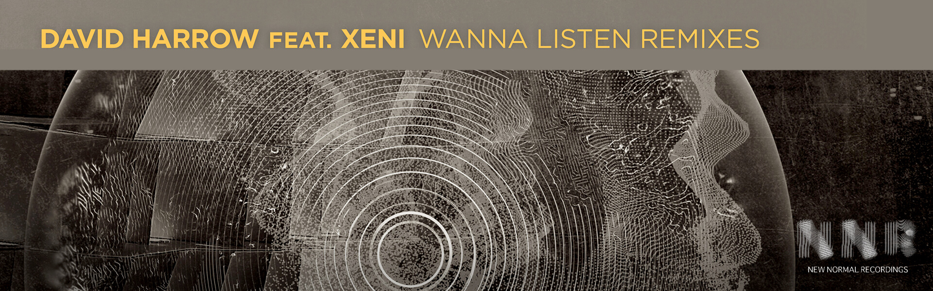DavidHarrowFeatXeni_WannaListenRemixes4_BannerUCM
