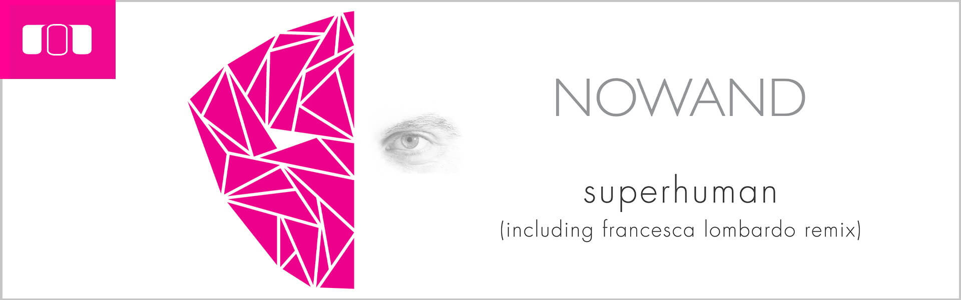 B-NOWAND-Superhuman – Francesco Lombardo Remix