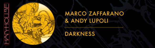 C Marco Zaffarano & Andy Lupoli – Darkness