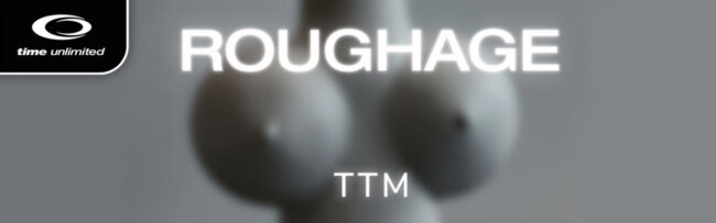 B Roughage – TTM