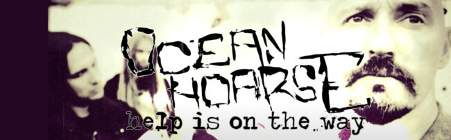 B Oceanhoarse – Help Is On The Way