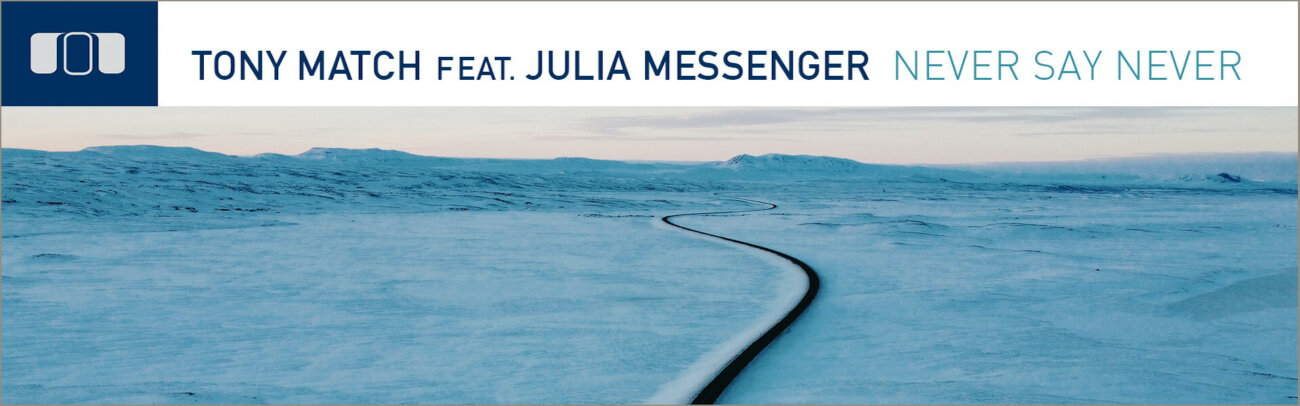 B Tony Match feat. Julia Messenger – Never Say Never