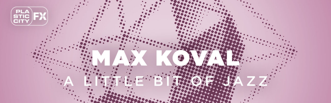 B Max Koval – A Little Bit Of Jazz