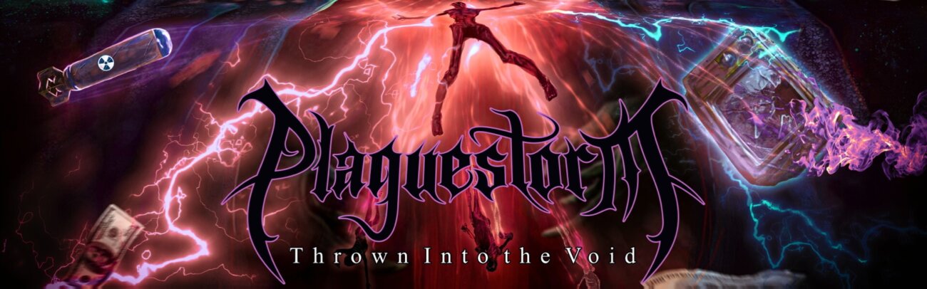 B Plaguestorm – Thrown Into The Void
