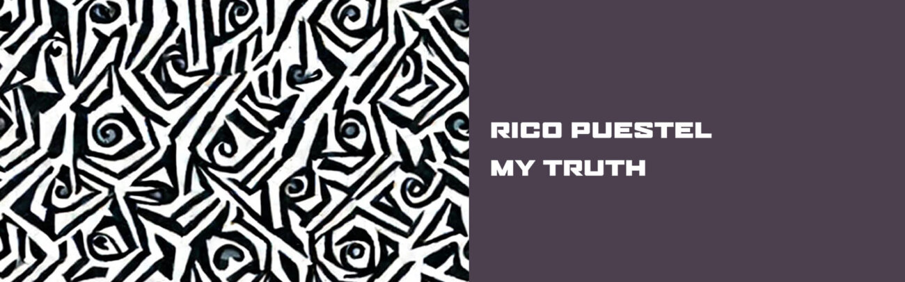 B Rico Puestel – My Truth