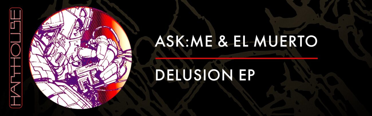 B ASK-ME & El Muerto –  Delusi