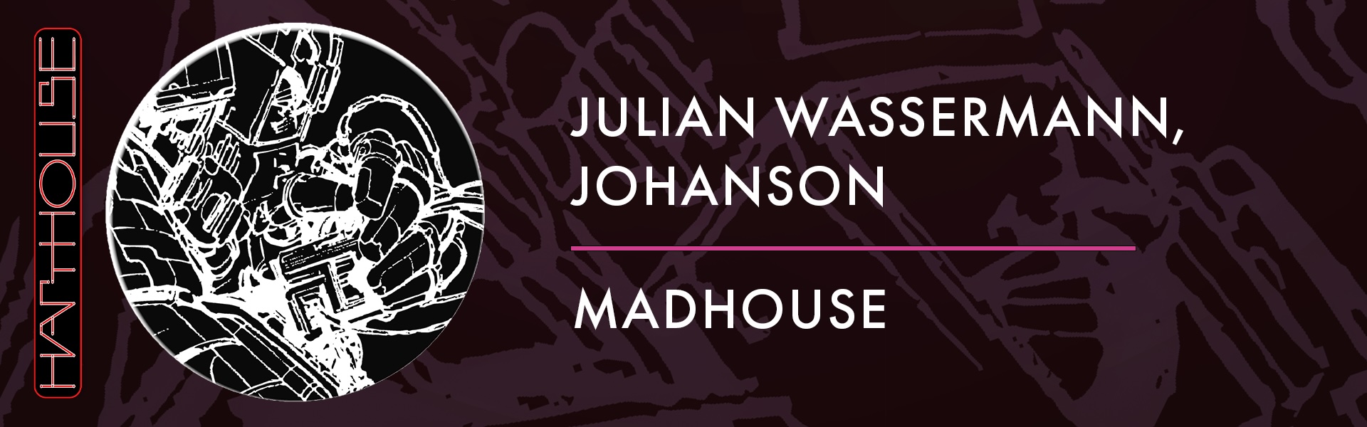 B Julian Wassermann, Johanson – Madhouse