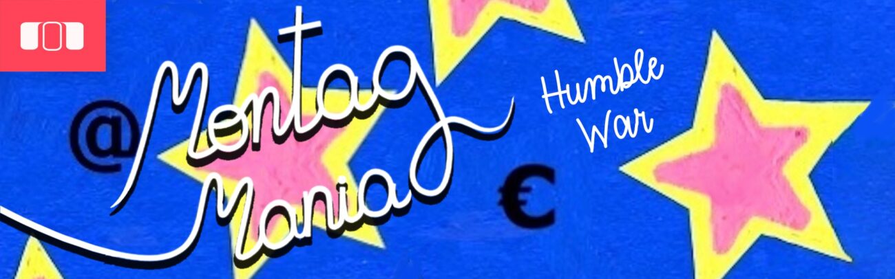 B Montag Mania – Humble War