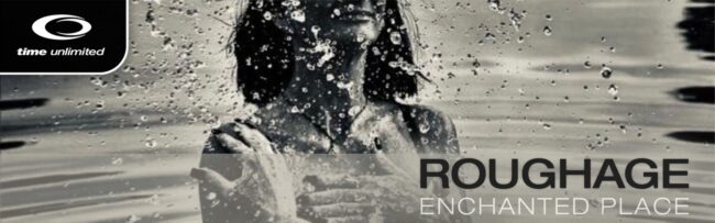 B Roughage – Enchanted Place