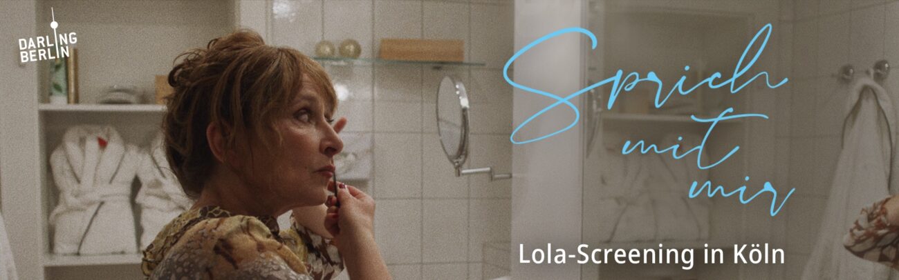 B Sprich mit mir Lola-Screening in Köln 1920×600