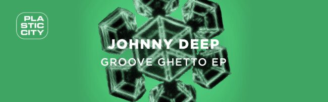B Johnny Deep – Groove Ghetto EP