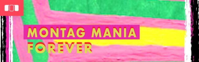 B Montag-Mania-Forever