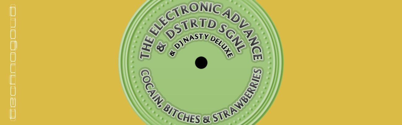 B The Electronic Advance & DSTRTD SGNL & DJ Nasty Deluxe – Cocain, Bitches & Strawberries