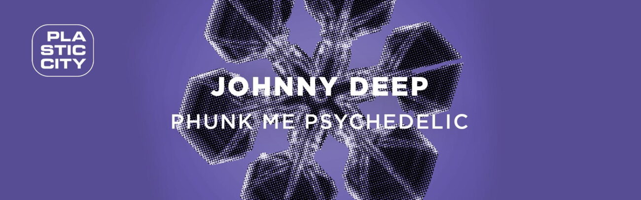 B Johnny Deep – Phunk Me Psychedelic