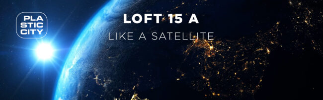 B LOFT 15 A – Like a Satellite