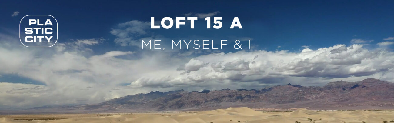B LOFT 15 A – Me, Myself & I