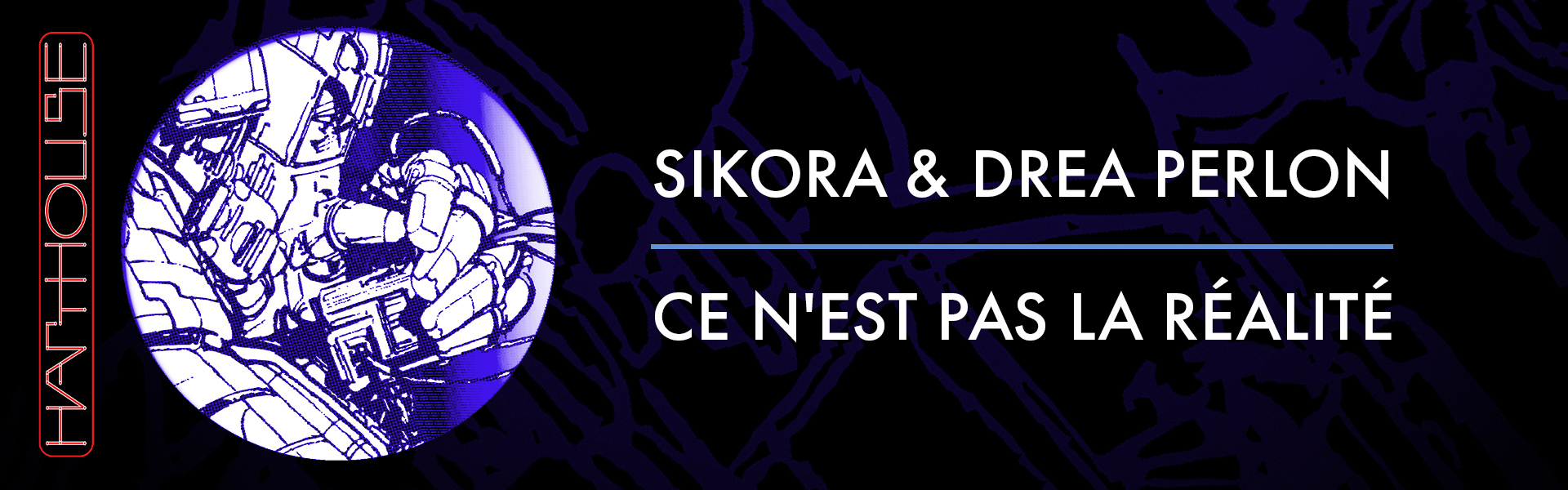 B Sikora & Drea Perlon – ce n’est pas la réalité EP