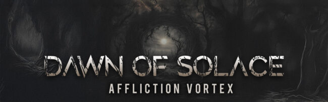 B Dawn of Solace – Affliction Vortex