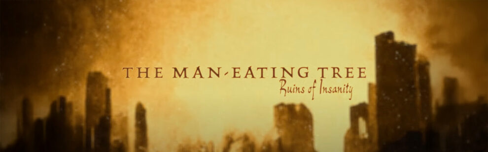 B The Man-Eating Tree – Ruins of Insanty
