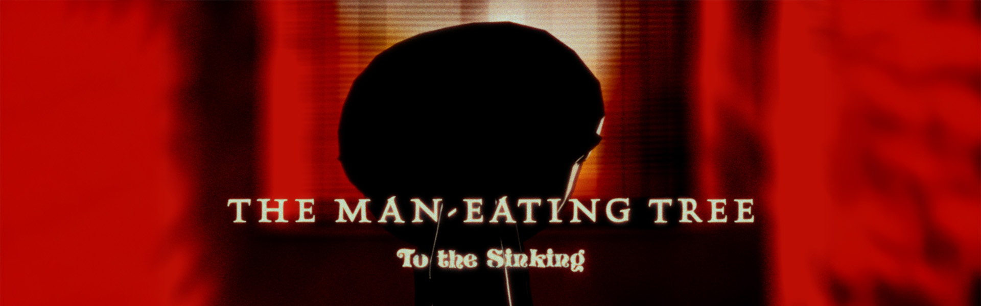 B The Man-Eating Tree – To The Skinking
