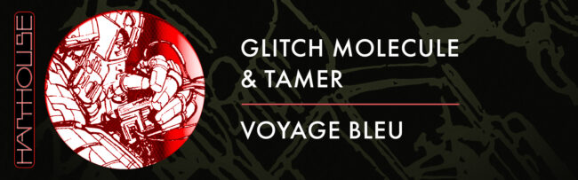 B Glitch Molecule & Tamer – Voyage Bleu