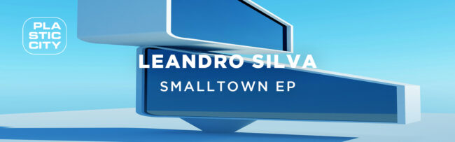 B Leandro Silva – Smalltown EP