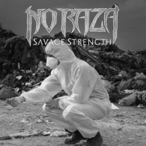 No Raza Merch No Raza - Savage Strength