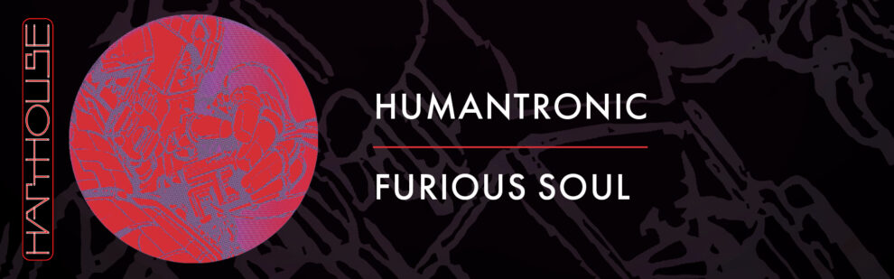 B Humantronic – Furious Soul
