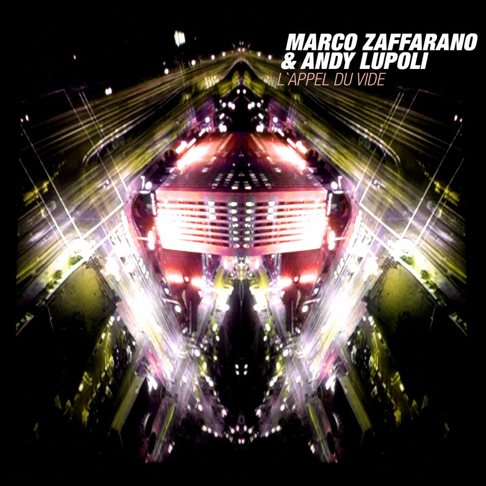 C Marco Zaffarano & Andy Lupoli – L`appel du vide