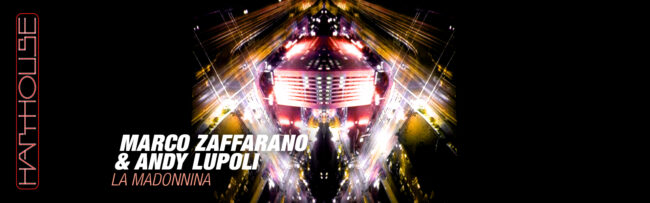 B Marco Zaffarano & Andy Lupoli – La Madonnina