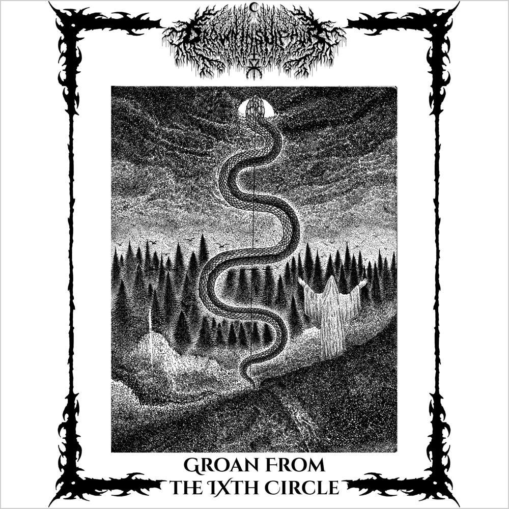 C Drown In Sulphur - Groan From The IXth Circle